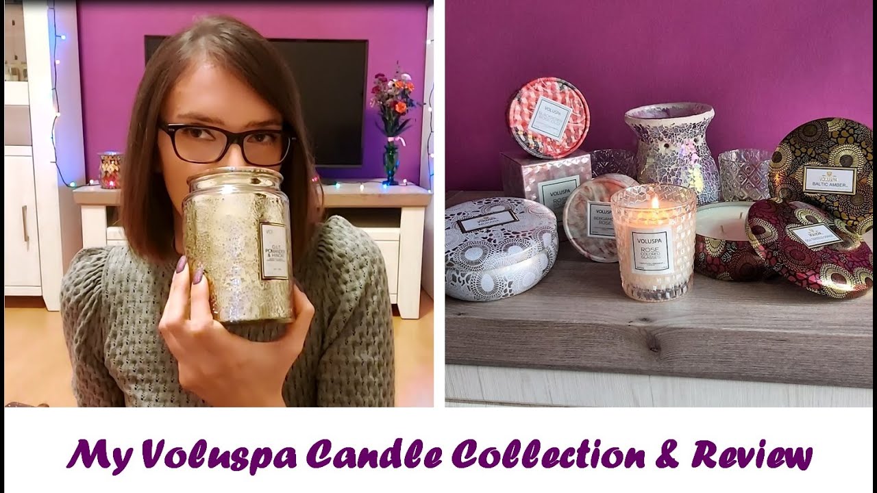 My Voluspa Candle Collection & Review YouTube