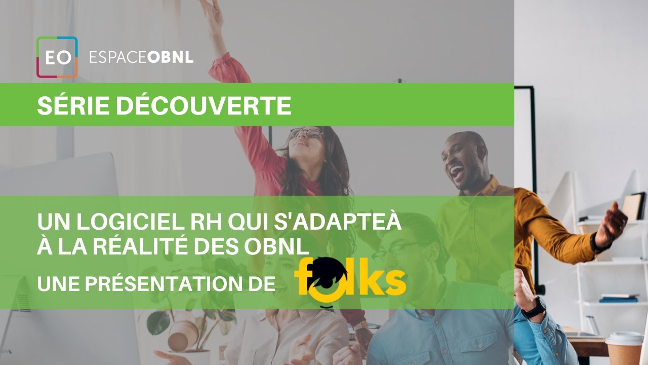 Série découverte - Folks RH : Un logiciel qui s’adapte à la réalité des OBNL