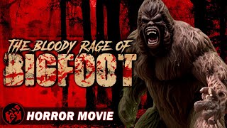 THE BLOODY RAGE OF BIGFOOT | Horror Sasquatch | Full Movie | FilmIsNow Horror