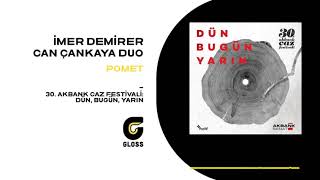 İmer Demirer & Can Çankaya Duo - Pomet (30. Akbank Caz Festivali: Dün, Bugün, Yarın)