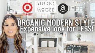 ORGANIC MODERN HOME DECORATING | HOME DECOR EXPENSIVE LOOKS FOR LESS| HOME DECORATING + STUDIO MCGEE