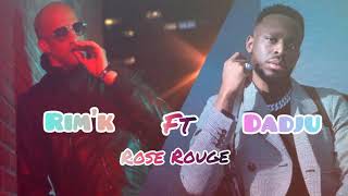 Rim'K Ft Dadju - Rose Rouge