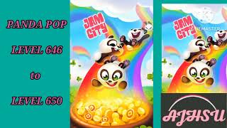 PANDA POP LEVEL 646 to LEVEL 650