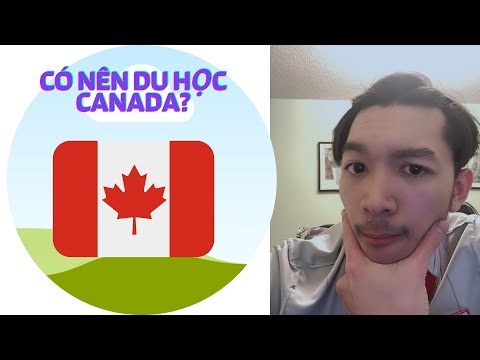 Có nên du học Canada hay không? (phần 1)