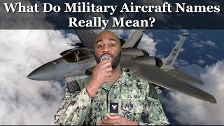 Ever wonder what those military aircraft codes actually mean?