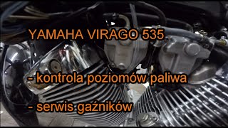 YAMAHA Virago 535 na serwisie (CZĘŚĆ 2) - sprawdzenie poziomów paliwa, serwis gaźników