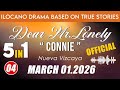 Dear Mr Lonely 5in1 ( EP.04 ) " CONNIE STORY " March 01.2026 | NEW UPLOAD