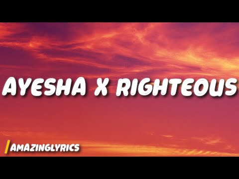 Ayesha X Righteous
