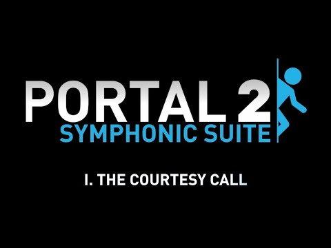 Portal 2 Symphonic Suite: The Courtesy Call (Teaser)