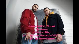 HammAli & Navai - (Dance Mix) (© *Dilami Records Edit*™) (ft. Dj Мегабайт)