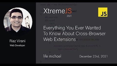 Everything You Ever Wanted To Know About Cross-Browser Web Extensions