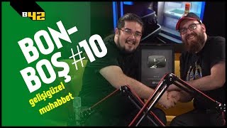 YOUTUBE'DAN GELENLER??? | Bonboş #10 w/ Can Sungur