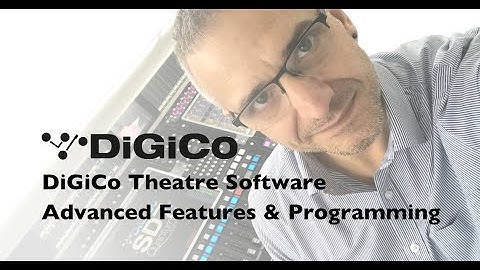 DiGiCo  Theatre Software - Advanced Features and Programming (Part 2)