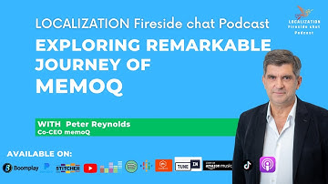 The Story of memoQ with Peter Reynolds || Localization fireside chat