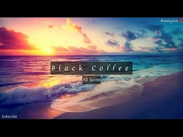 All Saints - Black Coffee (Lyric Video) class=