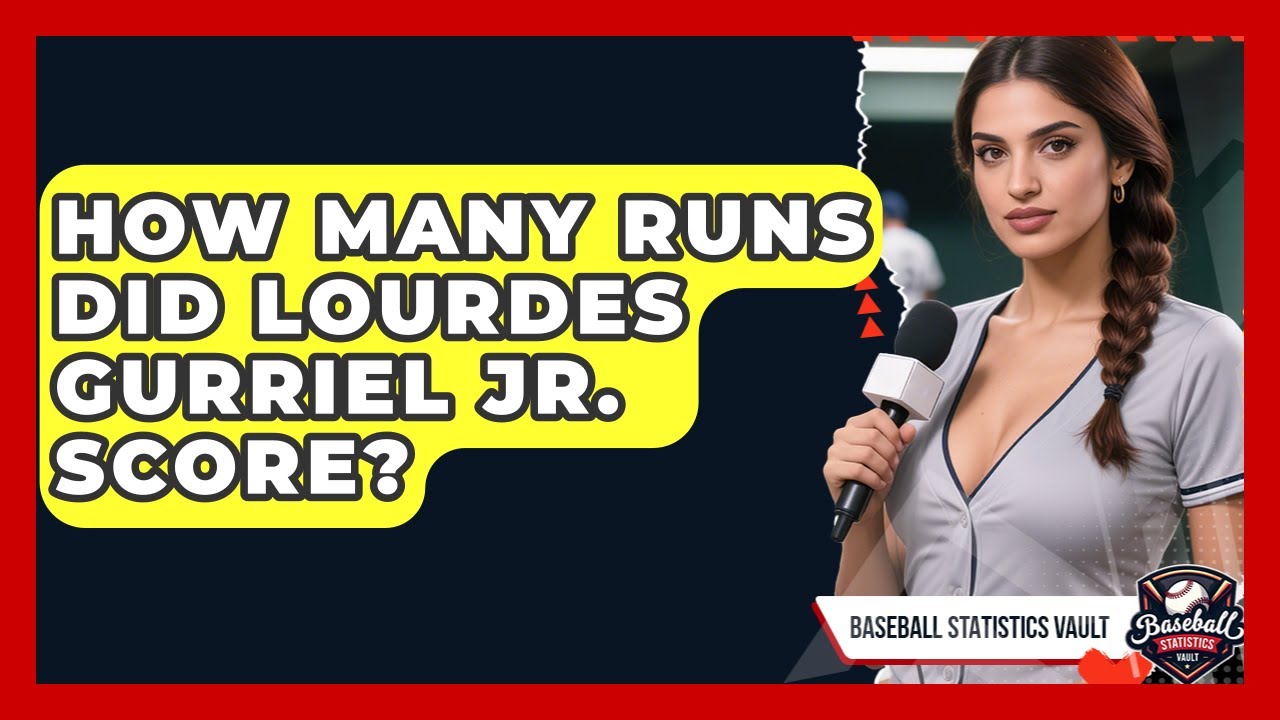 How Many Runs Did Lourdes Gurriel Jr. Score? | Baseball Statistics Vault News