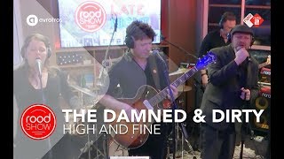 The Damned and Dirty - High And Fine live @ Roodshow Late Night