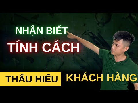 Nhận biết tính cách khách hàng | Thấu hiểu khách hàng | Lãnh đạo thành công | Nam Nhựa Hải Phòng mới nhất 2023