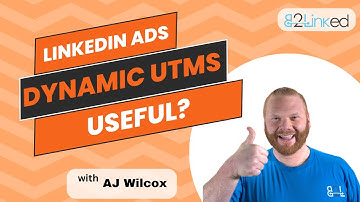 How to Use LinkedIn Ads Dynamic UTMs
