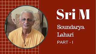 Soundarya Lahari | Part 1/2 | Sri M