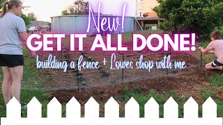 GET IT ALL DONE | BUILDING A FENCE AROUND OUR GARDEN