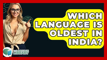 Which Language Is Oldest In India? - The Language Library