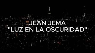 Jean Jema - Luz En La Oscuridad
