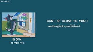 Video thumbnail of "[Thaisub] Bloom - The Paper Kites"