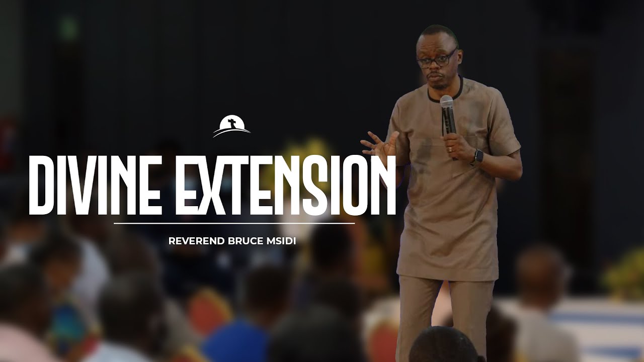 Divine Extension | Reverend Bruce Msidi