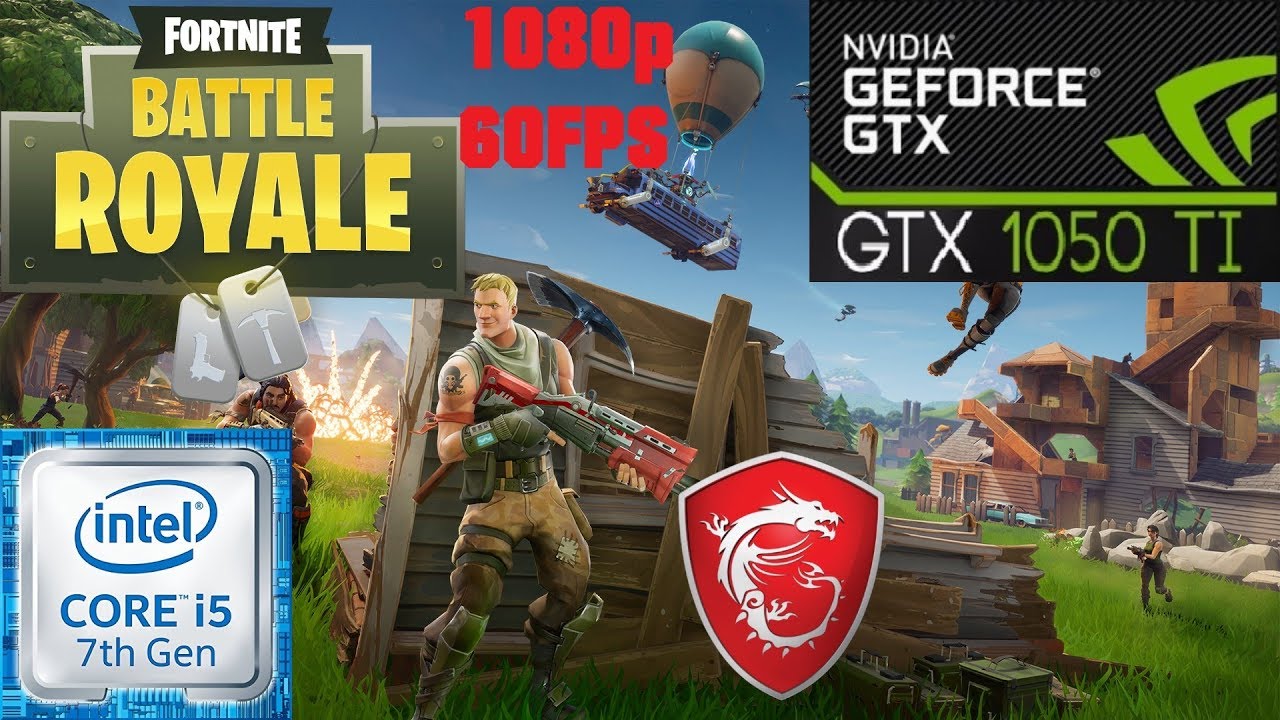 Fortnite Battle Royale Gtx 1050 Ti I5 7400 8gb 1080p - fortnite battle royale gtx 1050 ti i5 7400 8gb 1080p 60fps