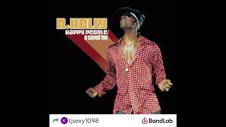 R Kelly happy people remix (DJ TyBlack edition)