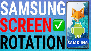 Samsung Galaxy - Turn Screen Rotation Off & On