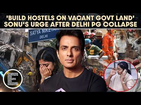 Sonu Sood Urges Government To Build Safe, Affordable Hostels After Delhi PG Collapse Kills 7