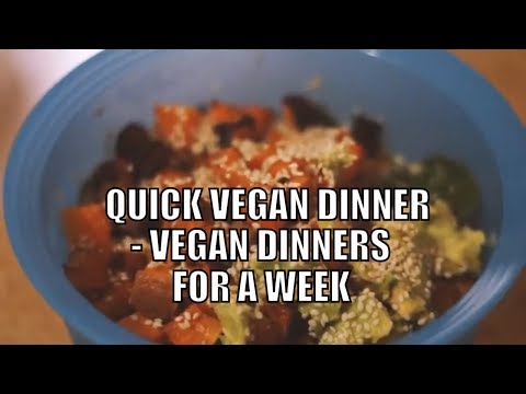 Quick Vegan Dinner | Vegan Dinners for a Week