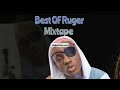 Best Of Ruger Latest 2025 Mixtape Non Stop Bangers For Ruger