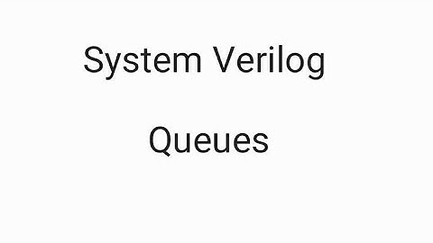 System Verilog Queues #Queues #System_Verilog #VLSI #system_Verilog_Queues #Binary_HUB