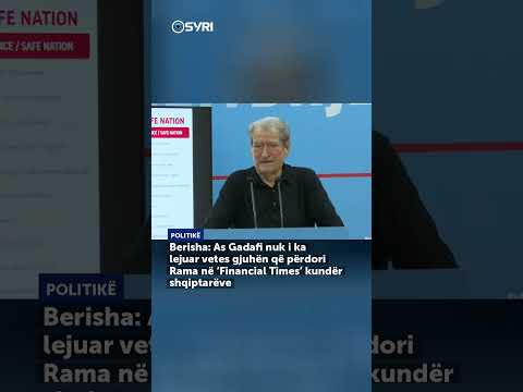 Berisha: As Gadafi si ka lejuar vetes gjuhën që përdori Rama në ‘Financial Times’ kundër shqiptarëve - SHORTS