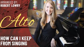How Can I Keep from Singing *OCP (Alto)