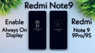 Enable Always On Display On Redmi Note9 /9Pro/9S [No Root]