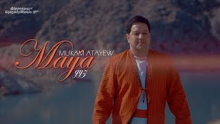 Mukam Atayew - Maya Gyz