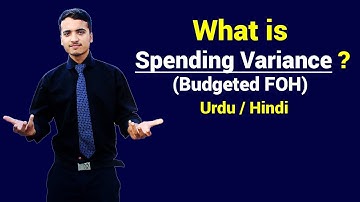What is Spending Variance ? Urdu / Hindi