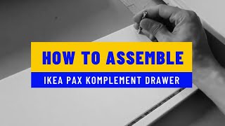 Assembling a KOMPLEMENT drawer for the IKEA PAX Wardrobe (BY YOURSELF)