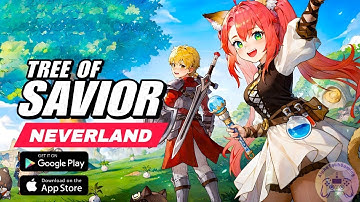 Tree of Savior: Neverland Gameplay Walkthrough Part 1 (Android, iOS, )