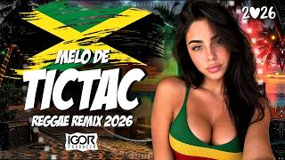 MELÔ TIC TAC CORAÇÃO FAZ TUM TUM  - TOP REGGAE REMIX LANÇAMENTO 2026 @igorproducer