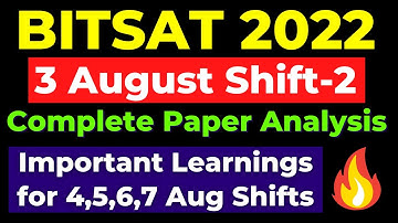 BITSAT 2022 3rd August Shift-2 Complete Paper Review | Level of Difficulty |  Memory Based Questions
