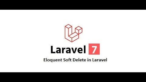 Laravel 7 Ep-17 (Soft Delete in Laravel in English)