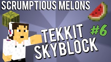 Tekkit SkyBlock - Part 6 - Scrumptious Melons
