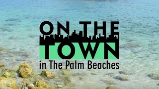 Riviera Beach & Singer Island | On The Town in The Palm Beaches