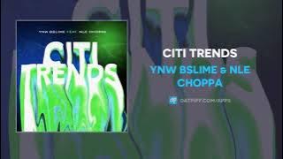 YNW BSlime & NLE Choppa - Citi Trends (AUDIO)