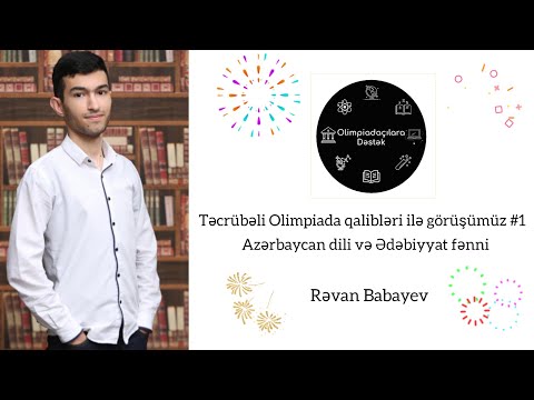 Təcrübəli Olimpiada qalibləri ilə görüşümüz #1 | Azərbaycan dili və Ədəbiyyat fənni